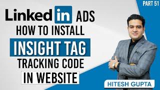 How to Install Insight Tag LinkedIn | LinkedIn Insight Tag Conversion Tracking | LinkedIn Ads Course