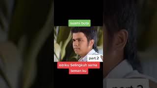 SUAMI BUTA ISTRI SELINGKUH SAMA TEMENKU PART 2