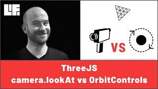 ThreeJS - camera.lookAt VS OrbitControls