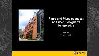 Session 2 Keynote - Jon Lang - "Place & Placelessness: An urban designer's perspective"