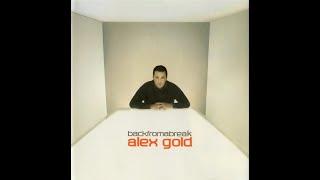 Alex Gold ‎- Back From A Break