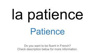 How to say "Patience" in French | la patience