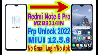 Redmi Note 8 Pro MIUI 12.5.8 Frp Bypass Without Pc |New Trick 2022| Bypass Google Lock 100% Working