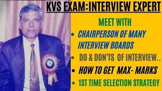 KVS Exam| Meet with Chairman of Interview | PRT, TGT & PGT |एक Video में Interview का सारा ज्ञान |