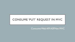 28 - Consume PUT Request In MVC | ASP.Net Web API