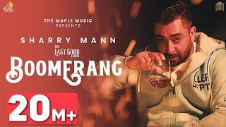 Boomerang (Official Video ) - Sharry Maan | Gora | Nick Dhammu | Rupan Bal