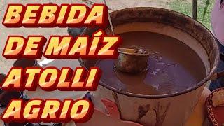 RICA BEBIDA DE MAÍZ, ATOLLI O ATOLE AGRIO, MIRA CÓMO