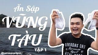 ĂN SẬP VŨNG TÀU || TẬP 1 || Khu ăn vặt Đồ Chiểu - Cá viên chiên Thuý - Homestay ở Vũng Tàu