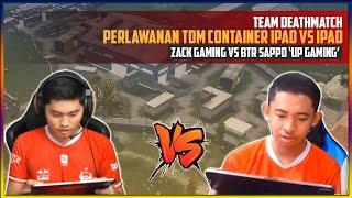 TDM Container BTR Sappo [UP Gaming] vs Zack Gaming !! iPad Player MY vs iPad Player ID - PUBG Mobile