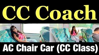 cc coach in train | train cc coach | cc chair car in train | cc train coach | cc class in train