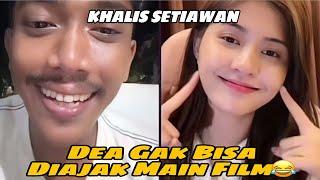 Dea Gak Bisa Diajak Main Film  khalis setiawan dan Dea