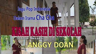 Cha-Cha-KISAH KASIH DI SEKOLAH-(Obbie Mesakh)-Cover-ANGGY DON-BINTANG MALAKA Chanell (BMC)