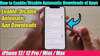 iPhone 12/12 Pro: How to Enable/Disable Automatic Downloads of Apps