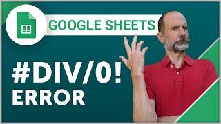 Google Sheets - The #DIV/0! Error and How to Fix It