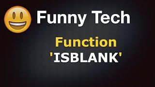 Funny Tech - Function ISBLANK