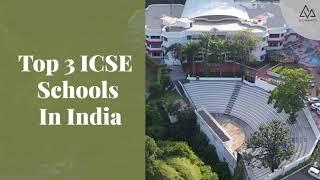 Discover the Best | Top 3 ICSE schools in India