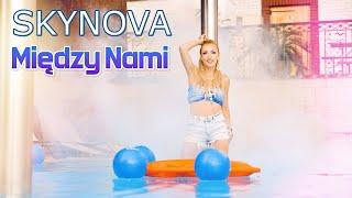 SKYNOVA- MIĘDZY NAMI (OFFICIAL VIDEO) 2023