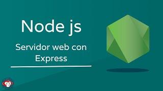 Como crear un SERVIDOR WEB con NODE JS y EXPRESS en 10 minutos