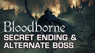 How to Get The Secret Ending & Alternate Final  Boss (Spoilers) - Bloodborne