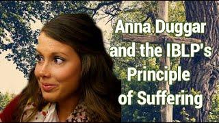 Anna Duggar and the IBLP's Principle of Suffering