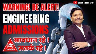 WARNING! BE ALERT !! ENGINEERING ADMISSION IN MAHARASHTRA AY 2024-25 | MHT-CET 2024 | DINESH SIR