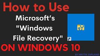 Recover files using MICROSOFT'S  windows file recovery [FULL TUTORIAL] ON WINDOWS 10