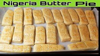 Nigeria Butter Pie / Step By Step Tutorial For Beginners.