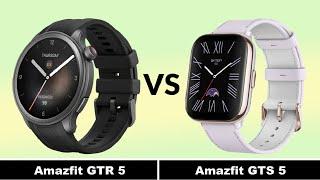 Amazfit GTR 5 vs Amazfit GTS 5