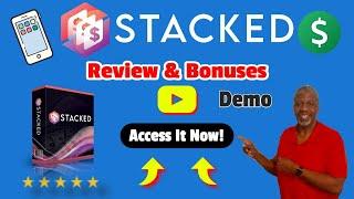 Stacked Review ⭐ Demo ‍️BONUSES  FREE Traffic into Profits