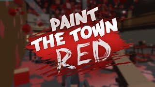 ИГРАЮ В PAINT THE TOWN RED | ORANBLACKK