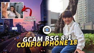 Kamera Android Setara iPhone 18 GCAM BSG 8.1 Configs Terbaru No Password Bisa Stabilizer Ultrawide