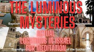 Walk with Jesus Through Prayer in Israel - The Luminous Mysteries