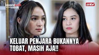 Bebasnya Diana, Apa Hidup Anna Makin Terancam?? |  Bawang Putih Berkulit Merah ANTV Eps 168 (5/6)