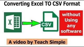 How to convert Excel  files to CSV format without using any software