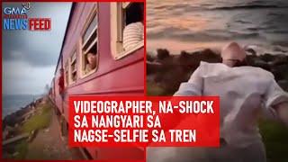 Videographer, na-shock sa nangyari sa nagse-selfie sa tren | GMA Integrated Newsfeed