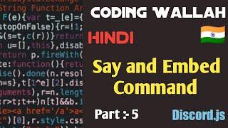 Say and embed advance command | discord.js | Coding Wallah