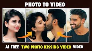 2 Photo Ai Kissing Video | Ai Kissing Video Kaise Banaye | Kissing Video Generator