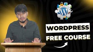 Free WordPress Course for Beginner to Advanced | WordPress in Bangla | WP Tutorial