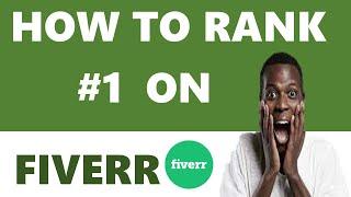 How to rank your fiverr gig on the first page in 2021 [how to rank #1 on fiverr]