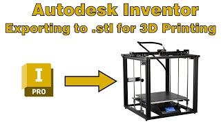 Exporting from Autodesk Inventor to STL for 3D Printing