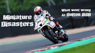 Miniature Disasters (minor catastrophes). BSB round 2 at Oulton Park with the Rapd Honda Superbike