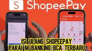 CARA TOP UP SHOPEEPAY LEWAT M BANKING BCA TERBARU 2024 | ISI SALDO SHOPEEPAY PAKAI M BANKING BCA
