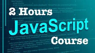 Master JavaScript in 2 Hours: Complete Beginner to Advanced Course with Projects | Tutorial Guide