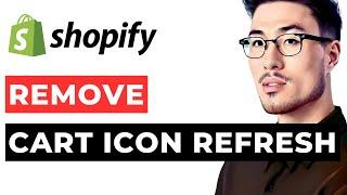 How to Remove The Cart Icon From Shopify in Refresh Theme