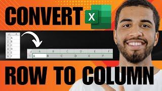 How to Convert Row to Column in Excel (2024)