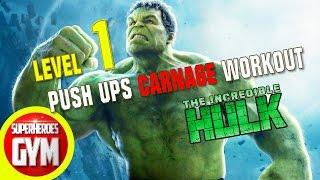 Hulk Level 1 - Push ups Carnage Calisthenics Workout - Superheroes GYM