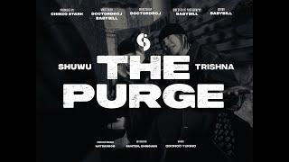 SHUWU - THE PURGE ft. Trishna [Official Music Video]