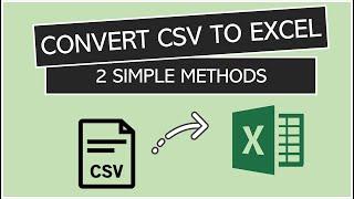Convert CSV to Excel (2 simple methods)