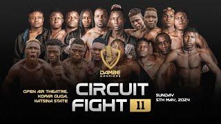 DAMBE WARRIORS CIRCUIT FIGHT 11