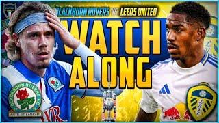 Blackburn Rovers v Leeds United Live Stream Watchalong!